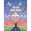 Up, Up, and Away: The History of Aviation