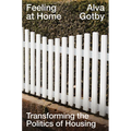 Feeling at Home: Transforming the Politics of Housing