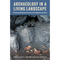 Archaeology in a Living Landscape: Envisioning Nonhuman Persons in the Indigenous Americas