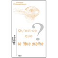 Qu'est-CE Que Le Libre Arbitre?