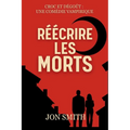 Réécrire les morts: Une Comédie Vampirique