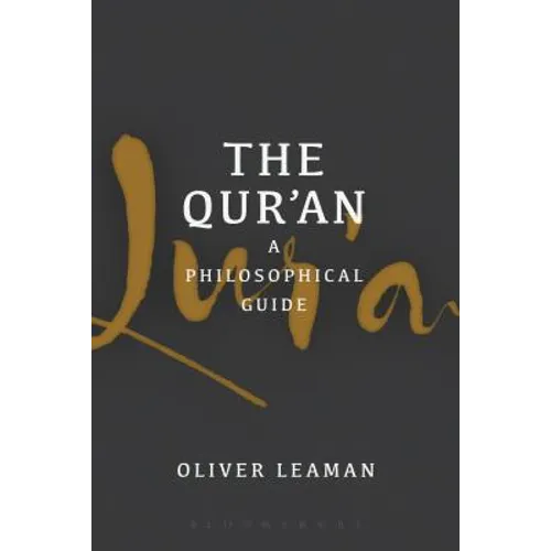 The Qur'an: A Philosophical Guide