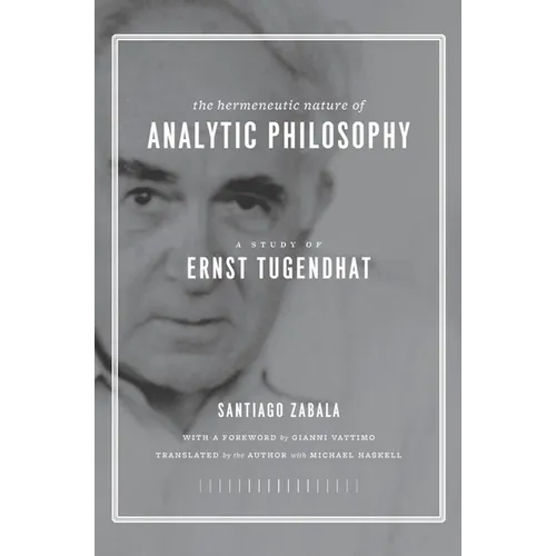 The Hermeneutic Nature of Analytic Philosophy: A Study of Ernst Tugendhat