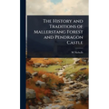 The History and Traditions of Mallerstang Forest and Pendragon Castle