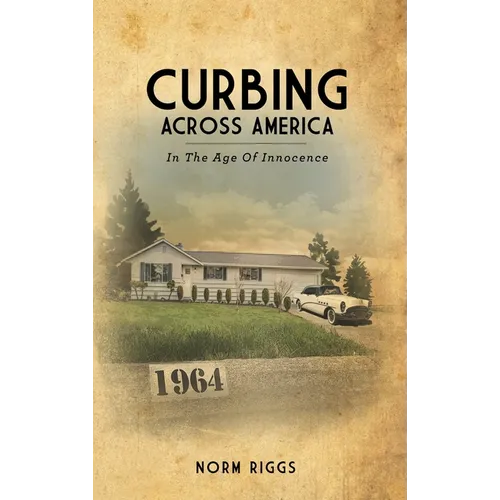 Curbing Across America In the Age of Innocence