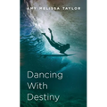 Dancing With Destiny