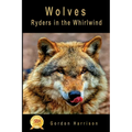 Wolves: Ryders in the Whirlwind