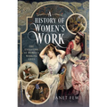 A History of Women's Work: The Evolution of Women's Working Lives