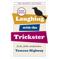 Laughing with the Trickster: On Sex, Death, and Accordions