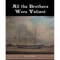 All the Brothers Were Valiant