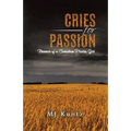 Cries for Passion: Memoir of a Canadian Prairie Girl