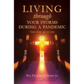 Living through your storms during a pandemic: God shows up on time