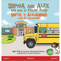 Sophia and Alex Go on a Field Trip: Sofía y Alejandro van de excursión