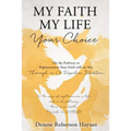 My Faith My Life Your Choice