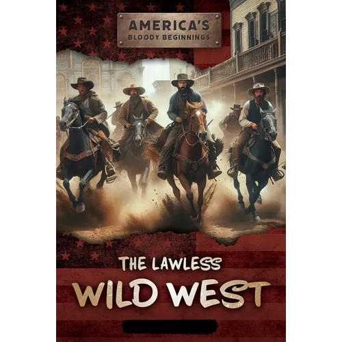 The Lawless Wild West
