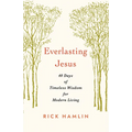 Everlasting Jesus: 40 Days of Timeless Wisdom for Modern Living