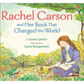 Rachel Carson and Her Book That Changed the World