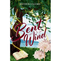 Bent Right To Your Wind