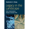Legacy in the Landscape: How Urbanization Shapes Disaster Risk