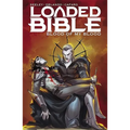 Loaded Bible Volume 2: Blood of My Blood