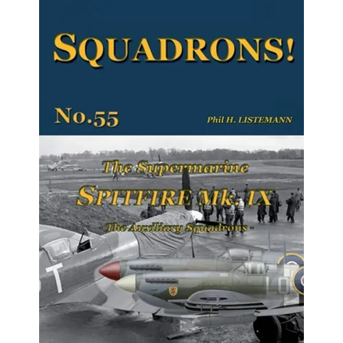 The Supermarine Spitfire Mk IX: The Auxiliary squadrons