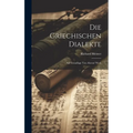Die Griechischen Dialekte: Auf Grundlage von Ahrens' Werk