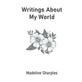 Writings About My World
