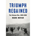 Triumph Regained: The Vietnam War, 1965-1968