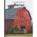 Picture Book Of Barns Large Size Format: For Seniors with Dementia or Alzheimer's