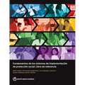 Fundamentos de Los Sistemas de Implementación de Protección Social: Libro de Referencia
