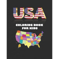 USA Coloring Book for Kids: Coloring Book for Toddlers, US states with Maps and flags