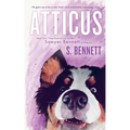 Atticus: A Woman's Journey with the World's Worst Behaved Dog