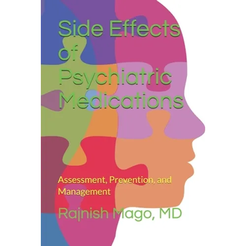 Side Effects of Psychiatric Medications: Assessment, Prevention, and Management (Second Edition)
