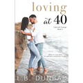 Loving at 40