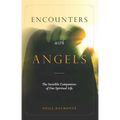Encounters with Angels: The Invisible Companions of Our Spiritual Life