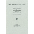 The 'Other Tuscany': Essays in the History of Lucca, Pisa, and Siena During the Thirteenth, Fourteenth, and Fifteenth Centuries