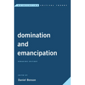 Domination and Emancipation: Remaking Critique