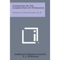 Literature of the Combustion of Petroleum: Advances in Chemistry Series, No. 20