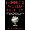 Spinning World History: The Tales, Traditions and Turning Points of World History and the Regional Challenges of Today