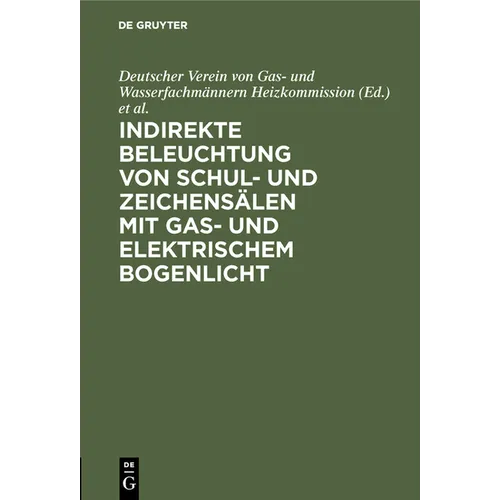 Indirekte Beleuchtung Von Schul- Und Zeichensälen Mit Gas- Und Elektrischem Bogenlicht