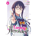 Too Many Losing Heroines! (Light Novel) Vol. 6