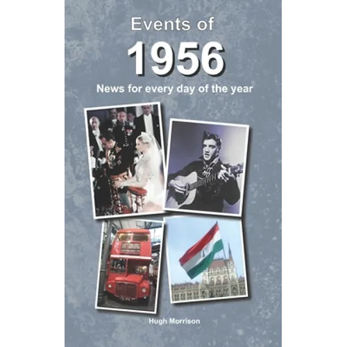 Events of 1956: news for every day of the year
