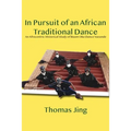 In Pursuit of an African Traditional Dance: An Afrocentric Historical Study of Buum Oku Dance Yaounde