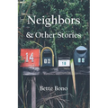 Neighbors and Other Stories