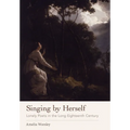Singing by Herself: Lonely Poets in the Long Eighteenth Century