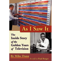As I Saw It: The Inside Story of the Golden Years of Television