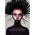 Of Strokes & Shades: The Secrets of Digital Art by Laura H. Rubin