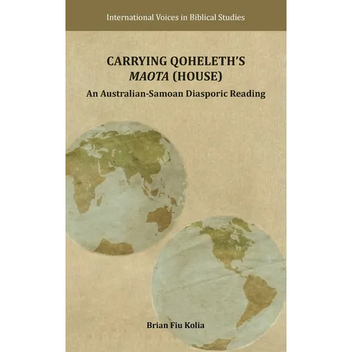 Carrying Qoheleth's Maota (House): An Australian-Samoan Diasporic Reading