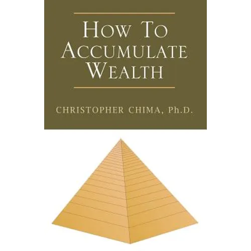 How to Accumulate Wealth