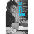 No One to Meet: Imitation and Originality in the Songs of Bob Dylan